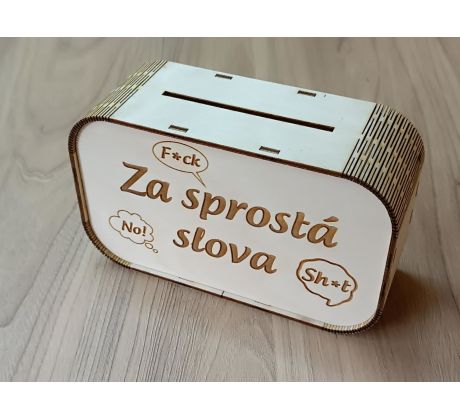 Dřevěná pokladnička ZA SPROSTÁ SLOVA